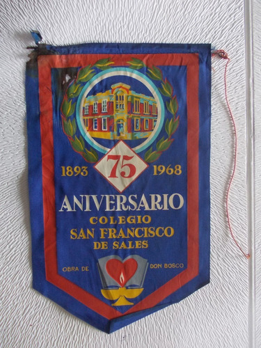 1027- Banderín Colegio  San Francisco De Sales 1968 75 Aniv.