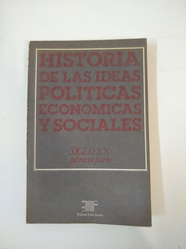 Historia De Las Ideas Politicas Economicas Y Sociales