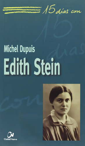 Edith Stein, De Dupuis, Michel., Vol. 1. Editorial Editorial Ciudad Nueva, Tapa Blanda En Español