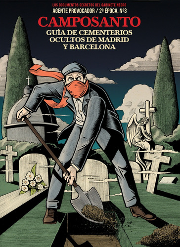 Campo Santo: Guía De Cementerios Ocultos De Madrid Y Barcelona, De Servando Rocha / Javier Calvo. 2ª Época, Nº3, Vol. 1. Editorial La Felguera, Tapa Blanda, Edición 1 En Español