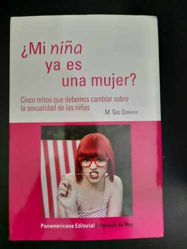 ¿mi Niña Ya Es Una Mujer? M. Gigi Durham