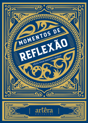 Momentos De Reflexão, De Ligia Nascimento Seixas. Editorial Artera, Capa Mole, Edição 1 Em Português, 2023