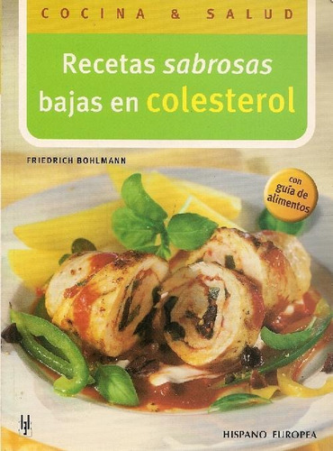 Libro Recetas Sabrosas Bajas En Colesterol De Friedrich Bohl
