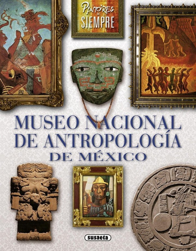 Museo Nacional de Antropologia de Mexico De Garcia Laura Editorial Susaeta Tapa Blanda En Español