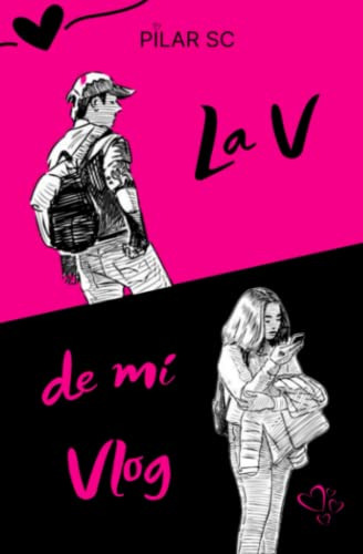 La V De Mi Vlog (spanish Edition)