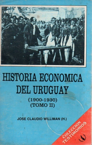Historia Economica Del Uruguay Tomo 2 J C Williman 