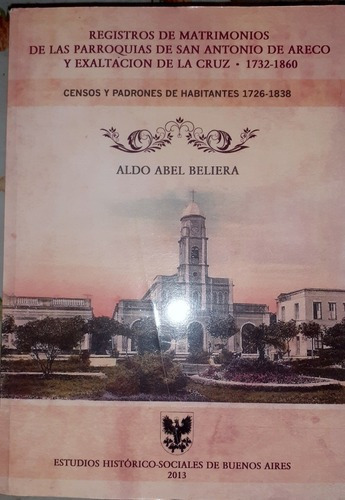 Genealogia San Antonio De Areco 1732/1860 Exalt De La Cruz