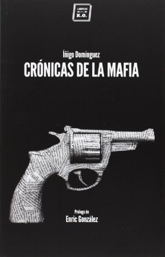 Cronicas De La Mafia - Dominguez Iñigo