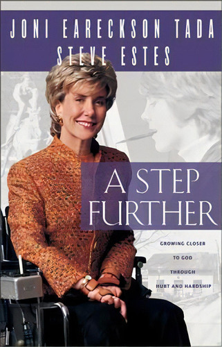 A Step Further : Growing Closer To God Through Hurt And Hardship, De Joni Eareckson Tada. Editorial Zondervan, Tapa Blanda En Inglés, 1980
