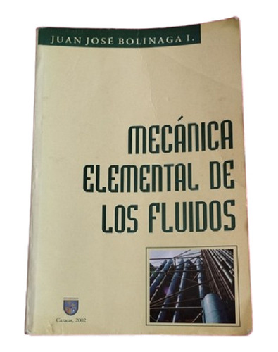 Libro Mecanica Elemental De Los Fluidos J Bolinaga 3 Edicion