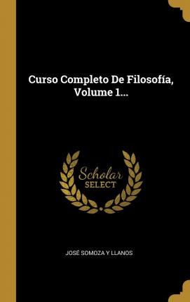 Libro Curso Completo De Filosof A, Volume 1... - Jose Som...