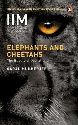Elephants And Cheetahs : The Beauty Of Operations - Saral...