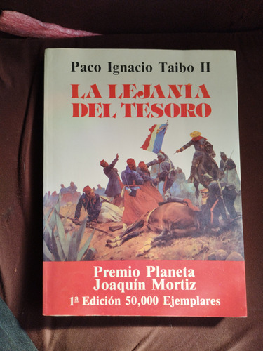 La Lejanía Del Tesoro Paco Ignacio Taibo Ii