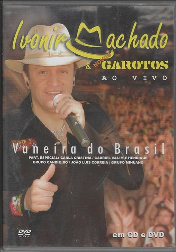 Dvd - Ivonir Machado & Os Novos Garotoa - Vaneira Do Brasil