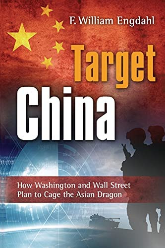 Target: China: How Washington And Wall Street Plan To Cage The Asian Dragon, De Engdahl, F William. Editorial Progressive Press, Tapa Blanda En Inglés