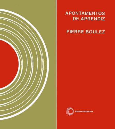 Apontamentos de aprendiz, de Boulez, Pierre. Série Signos Música Editora Perspectiva Ltda., capa mole em português, 2008