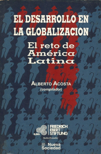 El Desarrollo En La Globalizacion El Reto De America Latina
