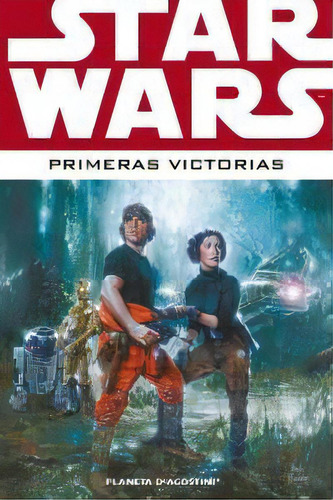 Star Wars Omnibus Primeras Victorias, De Aa. Vv.. Editorial Planeta Cómic, Tapa Dura En Español, 2014