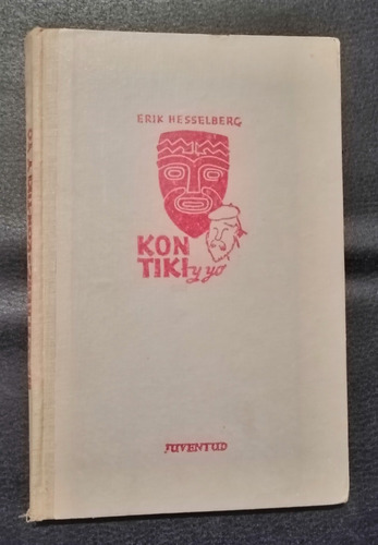 Kon Tiki Y Yo Erik Hesselberg