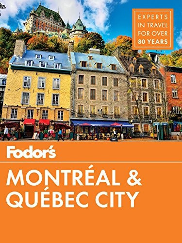 Fodor's Montreal And Quebec City (full-color Travel Guide), De Fodor's Travel Guides. Editorial Fodor's Travel, Tapa Blanda En Inglés, 2018