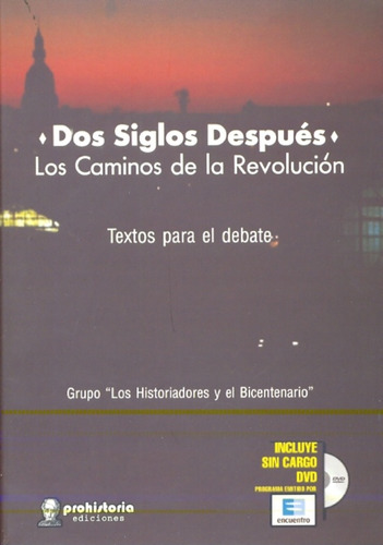 Dos Siglos Despues. Los Caminos De La Revolucion - Aa.vv