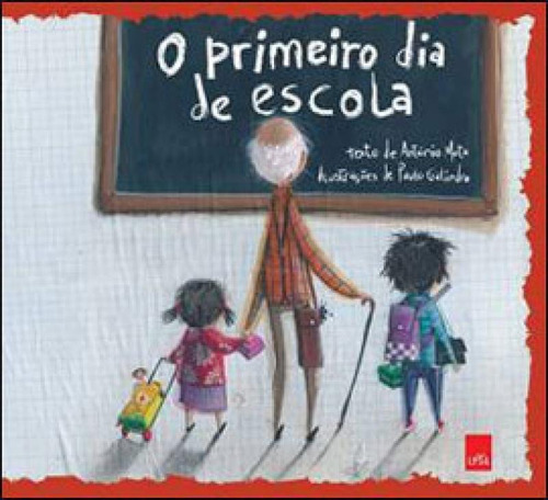 Primeiro Dia De Escola, O, De Mota, Antonio. Editora Leya Didaticos, Capa Mole Em Português