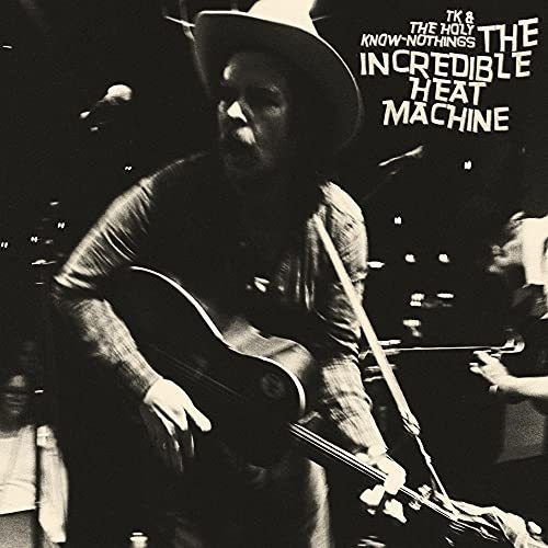 Cd The Incredible Heat Machine - Tk And The Holy Know-nothi