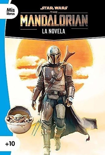 Star Wars. The Mandalorian. La Novela, De Star Wars. Editorial Planeta Junior, Tapa Blanda En Español, 2021