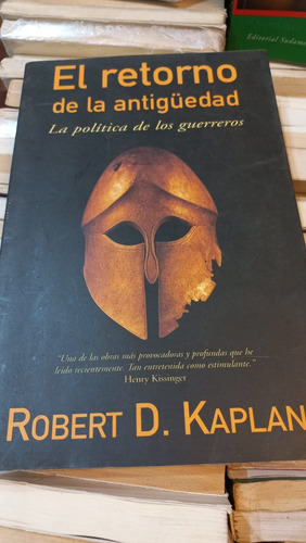 El Retorno De La Antiguedad Robert. D. Kaplan