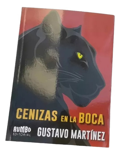 Cenizas En La Boca  Gustavo Martínez