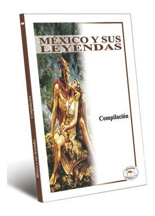 Libro Mexico Y Sus Leyendas Nvo