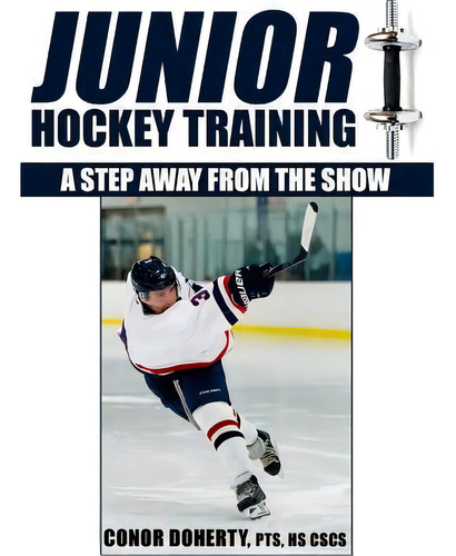 Junior Hockey Training, De Or John Doherty. Editorial Createspace Independent Publishing Platform, Tapa Blanda En Inglés
