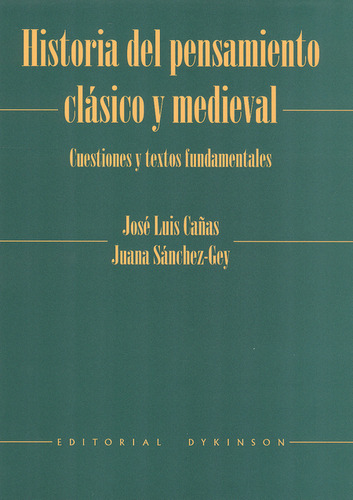 Historia Del Pensamiento Clásico Y Medieval. Cuestiones Y Te