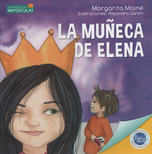 La Muñeca De Elena - Cuentos Con Mayúsculas, De Maine, Margarita. Editorial Hola Chicos, Tapa Blanda En Español, 2019