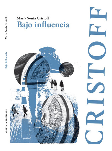 Bajo Influencia - Cristoff Maria Sonia (libro) - Nuevo