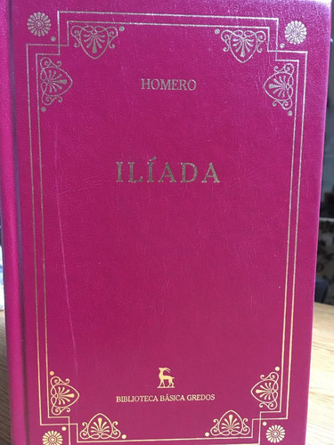 Iliada - Homero - Editorial Gredos Biblioteca Clásica - Nuev