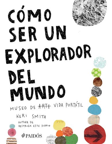 Libro: Cómo Ser Un Explorador Del Mundo: Museo Arte (vida