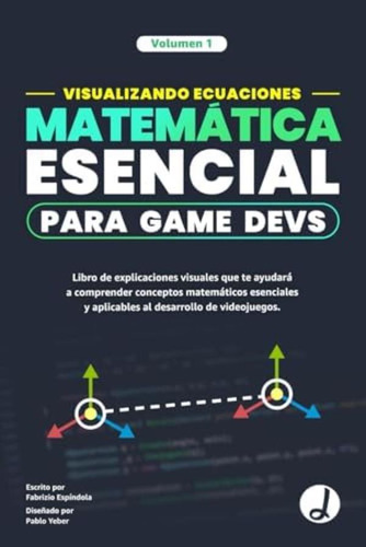 Libro: Visualizando Ecuaciones Matemática Esencial Para Game