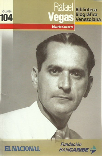 Rafael Vegas (biografía) Eduardo Casanova