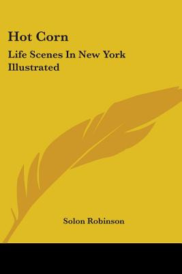 Libro Hot Corn: Life Scenes In New York Illustrated: Incl...