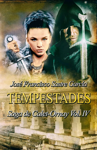 Libro: Tempestades: Saga De Calet-ornay Vol. 4 (spanish