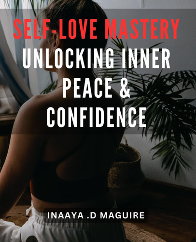 Libro: Self-love Mastery: Unlocking Inner Peace & Transform