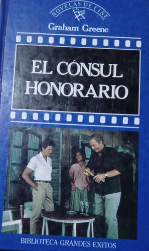 Graham Greene El Cónsul Honorario