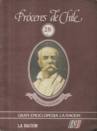 Vicuña Mackenna / Próceres De Chile N ° 28 / Manuel Reyno