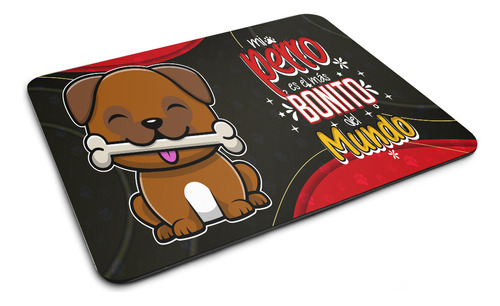 Mouse Pad Frase Mi Perro Es El Mas Bonito Del Mundo