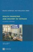 Libro Health Financing And Delivery In Vietnam : Looking ...