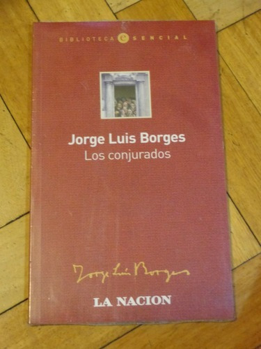 Jorge Luis Borges. Los Conjurados. Nuevo. Cerrado&-.