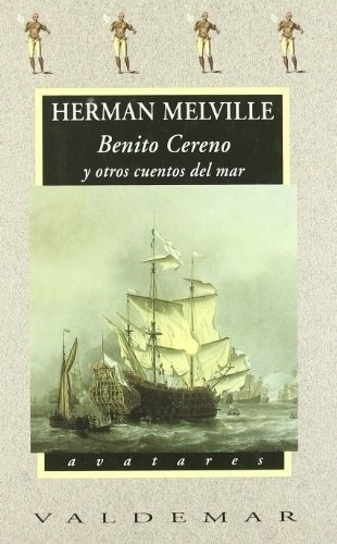Benito Cereno Y Otros Cuentos Del Mar - Melville, He, de Melville, Herman. Editorial Valdemar Ediciones en español