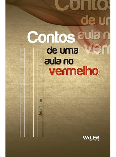 Contos de Uma Aula no Vermelho, de Pinto, João. Valer Livraria Editora E Distribuidora Ltda, capa mole em português, 2014