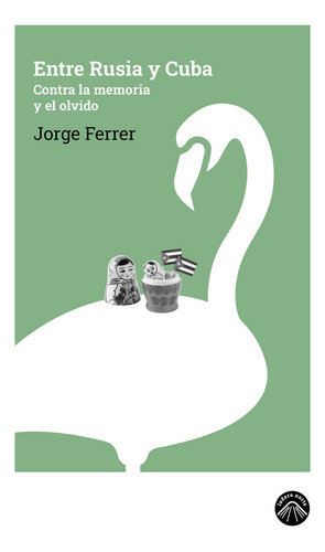 Libro Entre Rusia Y Cuba - Ferrer, Jorge